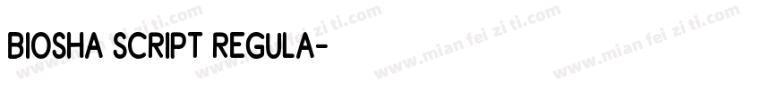 Biosha Script Regula字体转换